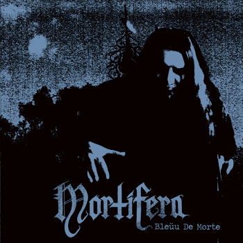 MORTIFERA - Bleuu de morte, CD